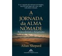 A Jornada Da Alma Nômade (ebook)