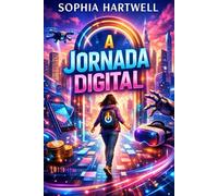 A Jornada Digital: Do Primeiro Real à Liberdade Online