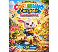 A Jornada do Coelhinho Corajoso: Livro de colorir com história interativa (As aventuras emocionais de Tito)