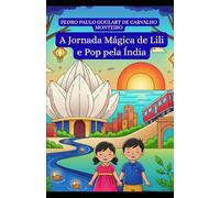 A Jornada Mágica de Lili e Pop pela Índia