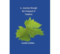 A jorrney through The Vineyard of Calabria