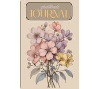 A Journal for Daily Gratitude and Cognitive Reframing: 120 Structured Prompts in a Portable 6x9" Format to Enhance Emotional Regulation and Intentional Living
