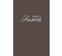 A Journal for Mindful Living: Minimalist Daily Planner to Stay Organized and Focused