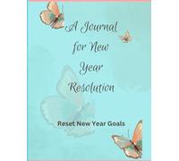 A Journal For New Year Resolution: Reset New Year Goal