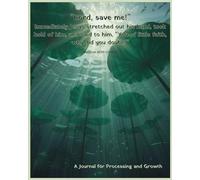 A Journal for Processing and Growth: Lord, save me!