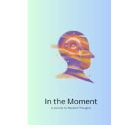 A Journal for Random Thoughts: 100 Lined Pages | 6 x 9 in (15 x 23 cm) | Hardcover Notebook