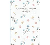 A Journal for the Quiet Strength