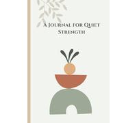A Journal for the Quiet Strength