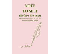 A Journal for Thoughts, To-Dos, and Random Bursts of Genius: daily notebook for thoughts and ideas