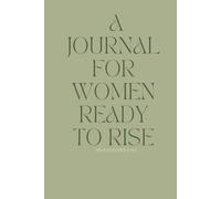 A Journal for Women Ready to Rise