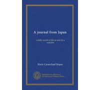 A journal from Japan: a daily record of life as seen by a scientist