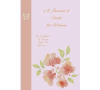A Journal of Faith for Women: The Substance of Things Hoped For - Hebrews 11:1