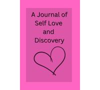A Journal of self love and discovery: with coloring and prompted journaling pages