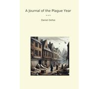 A Journal of the Plague Year (Classic Books)