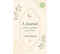 A Journal to Write and Reflect on the Verses of the Quran - Eco Paper Edition: Islamic reflection and writing - 120 lined pages