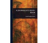 A Journalist's Note-Book