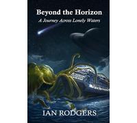 A Journey Across Lonely Waters (Beyond the Horizon)