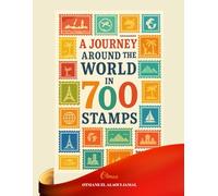 A Journey Around the World in 700 Stamps