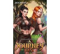 A Journey East: A Slice of Life Fantasy Adventure: 5 (Chronicles of a Retired War Mage)