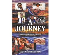 A Journey Expanded: One Man's Journey From Wakenaam, Guyana to Canada