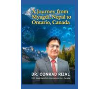 A Journey from Myagdi, Nepal to Ontario, Canada: An Autobiography