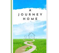 A Journey Home: Poems Meant To Inspire And Unite