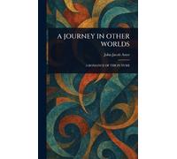 A Journey in Other Worlds