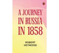 A Journey in Russia in 1858