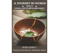 A Journey In Words: Living a Life of Depth and Legacy: An Interactive Word Search Journey Through the Philosophy of a Meaningful Life | 6 x 9 inches, ... Gift for vacations, Holidays, and Free Times