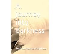 A journey into darkness