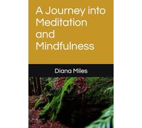 A Journey into Meditation and Mindfulness