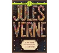 A Journey into the Center of the Earth: A Timeless Science Fiction Subterranean Adventure Classic Vintage Literature