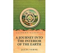 A Journey into the Interior of the Earth