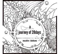 A JOURNEY OF 28 DAYS (仮)