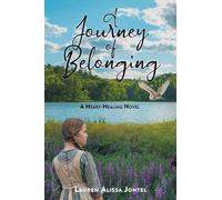 A Journey Of Belonging: A Heart-Healing Novel