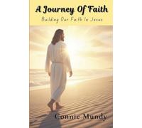 A Journey of Faith, Building Our Faith In Jesus