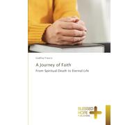 A Journey of Faith: From Spiritual Death to Eternal Life