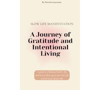 A Journey of Gratitude and Intentional Living: 30 Days to Align with Abundance, Peace, and Purpose