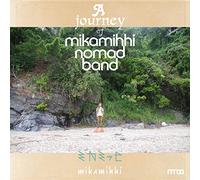 A journey of mikamihhi nomad band