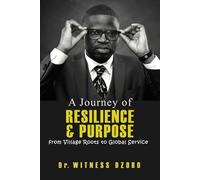 A Journey of Resilience and Purpose: From Village Roots to Global Service