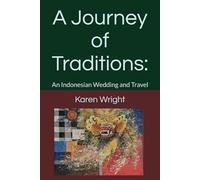 A Journey of Traditions:: An Indonesian Wedding and Travel