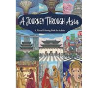 A Journey Through Asia: more than 110 detailed coloring illustrations for adults