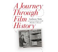A Journey Through Film History: Anthony Slide in Conversation with Matthew Renoir