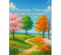 A Journey Through Four Seasons