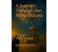 A Journey Through the Mahabharata: Time travel