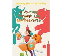 A Journey Through The Marketverse: Learning Stock the Fun Way