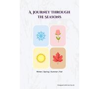 A JOURNEY THROUGH THE SEASON: Undated Seasonal Planner with Mood Trackers, Coloring Page and Prompt.