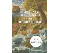 A Journey Through the Word Bible Word Search: Word Search with easy to read print | Bible Stories | Bible Characters and More...| 6 x 9", 100 pages | 50+ puzzles