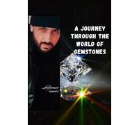 -A Journey Through the World of Gemstones-