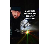 -A Journey Through the World of Gemstones-